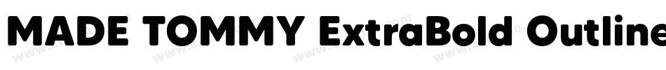 MADE TOMMY ExtraBold Outline_PERSONAL USE字体转换